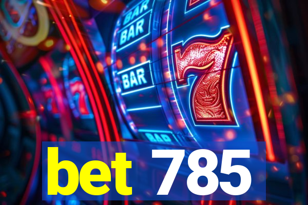 bet 785